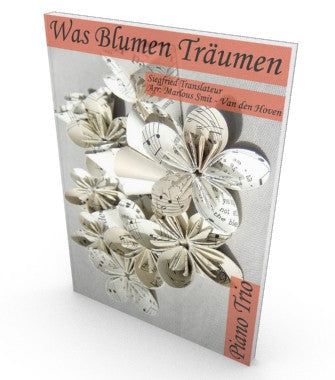 What flowers are dreaming (Was Blumen Traumen)